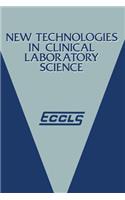 New Technologies in Clinical Laboratory Science