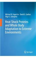 Heat Shock Proteins and Whole Body Adaptation to Extreme Environments