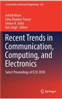 Recent Trends in Communication, Computing, and Electronics