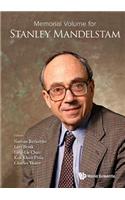 Memorial Volume for Stanley Mandelstam