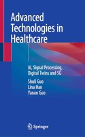 Advanced Technologies in Healthcare
