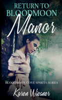 Return to Bloodmoon Manor: (4 Bloodmoon Cove Spirits)