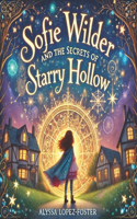Sofie Wilder and the Secrets of Starry Hollow