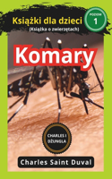 Charles i d&#380;ungla: Komary ksi&#261;&#380;ki dla dzieci (Ksi&#261;&#380;ka o zwierz&#281;tach)