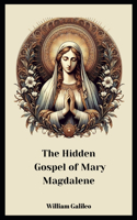 The Hidden Gospel Of Mary Magdalene