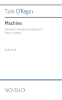 O'Regan: Machine for Soprano Sax and String Orchestra Study Score