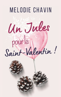 Un Jules pour la Saint Valentin: (Comédie romantique)