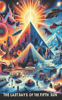 The Last Days of the Fifth Sun
