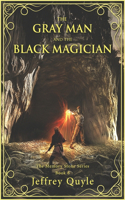 Gray Man & The Black Magician
