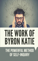 The Work Of Byron Katie: The Powerful Method Of Self-Inquiry: Stressful Stories