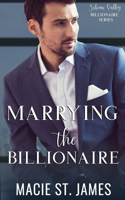 Marrying the Billionaire: A Sweet Marriage of Convenience Romance(4 Silicon Valley Billionaires)