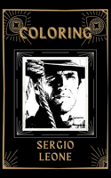 Coloring Sergio Leone: An Adventure and Fantastic 2021 Coloring Book