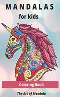 Mandalas for Kids Coloring Book The Art of Mandala