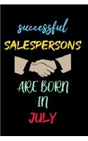 successful salespersons are born in July - journal notebook birthday gift for salesperson - mother's day gift