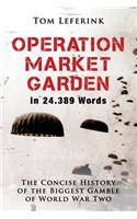 Operation Market Garden in 24.389 Words