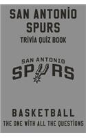 San Antonio Spurs Trivia Quiz Book - Basketball - The One With All The Questions: NBA Basketball Fan - Gift for fan of San Antonio Spurs