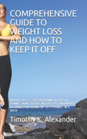 Comprehensive Guide to Weight Loss and How to Keep It Off