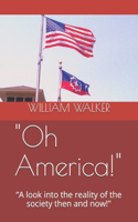 Oh America!