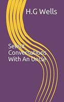 Select Conversations With An Uncle