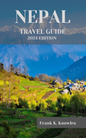 Nepal Travel Guide 2024