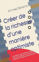 Créer de la richesse d'une manière optimiste
