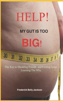 Help! My Gut Is Too Big!