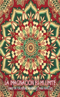 La imaginación es mi límite - Libro de mandalas para colorear para adultos