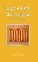Cigar Artistry of Marc Langanes
