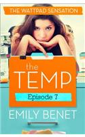The Temp Episode Seven