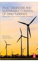 Fault Diagnosis and Sustainable Control of Wind Turbines