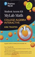 Mylab Math for Trigsted College Algebra Interactive Update -- 18-Week Access Card