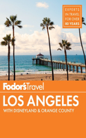Fodor's Los Angeles: (27 Full-Color Travel Guide)