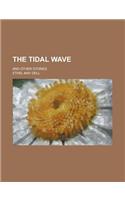 The Tidal Wave; And Other Stories: (English)