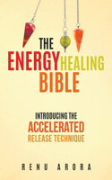 Energy Healing Bible