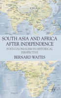 South Asia and Africa After Independence