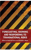 Forecasting, Warning and Responding to Transnational Risks