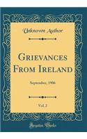 Grievances From Ireland, Vol. 2: September, 1906 (Classic Reprint)