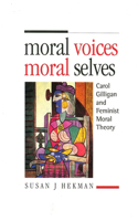 Moral Voices, Moral Selves - Ppr.*