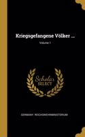 Kriegsgefangene Völker ...; Volume 1
