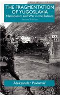 The Fragmentation of Yugoslavia: Nationalism and War in the Balkans(English)