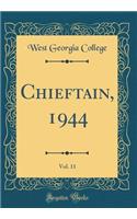 Chieftain, 1944, Vol. 11 (Classic Reprint)