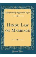 Hindu Law on Marriage (Classic Reprint)