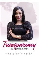 Transparency:Purposed Pain