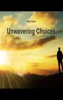 Unwavering Choices