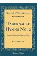 Tabernacle Hymns No; 2