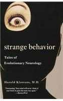Strange Behavior: Tales of Evolutionary Neurology
