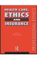 Health Care, Ethics and Insurance
