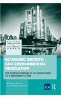 Economic Growth and Environmental Regulation: The People's Republic of China's Path to a Brighter Future