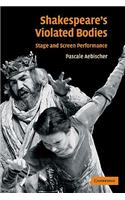 Shakespeare's Violated Bodies