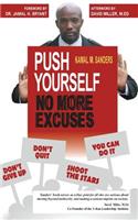 Push Yourself No More Excuses